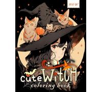 Cute Witch Coloring Book: Over 20 Charming Designs of Cute & Unique Witch Anime Girls