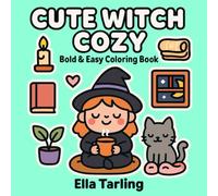 Cute Witch Cozy - Bold & Easy Coloring Book for Kids & Adults: 40 Cute & Simple Designs with Cozy Witch Life & Relaxing Magic