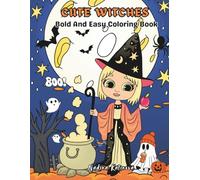 Cute Witches: Bold And Easy Halloween Coloring Book For Kids And Adults