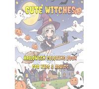 Cute Witches Halloween Coloring Book for Kids and Adults: Non-Scary Playful Witch Adventures with Magical Halloween Scenes to Color