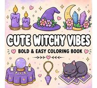 Cute Witchy Vibes Bold & Easy Coloring Book: A Cozy Magical Coloring Book with Kawaii Witchy Objects for Relaxation and Stress Relief