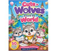Cute Wolves Around the World - Coloring Book: 50 Adorable Coloring Pages