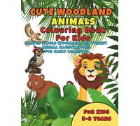Cute Woodland Animals Colouring Book for Kids Ages 3-8: Simple & Bold Woodland and Forest Animal Illustrations For Early Learners