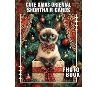 Cute Xmas Oriental Shorthair Cards Photo Book: Lovely High-Quality Cards Featuring Adorable Cats Perfect For Greeting and Holiday Wishes