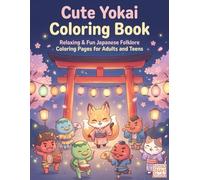 Cute Yokai Coloring Book: Relaxing & Fun Japanese Folklore Coloring Pages for Adults and Teens