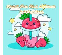 Cute & Yummy Kawaii Coloring Adventure: A Delightful Collection of Happy Food Characters and animals for Kids, Teens, and Adults