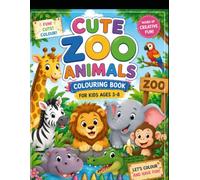Cute Zoo Animals Coloring Book for Kids Ages 3-8: Fun and Easy Lion, Elephant, Giraffe, Zebra, Panda, Hippo, Rhino, Koala, Flamingo, Monkey and More | ... Coloring Pages for Toddlers and Preschoolers