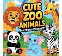 Cute Zoo Animals Coloring Book for Kids: Fun and Simple Coloring Pages with Adorable Zoo Animals for Kids Ages 4+ | Elephants, Giraffes, Monkeys and Many More