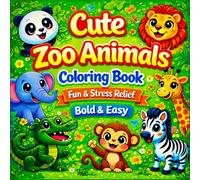 Cute Zoo Animals: Coloring Book Fun & Stress Relief for Kids and Adults, Bold & Easy, Kawaii Zoo Animals for Relaxation