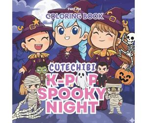CUTECHIBI : K-Pop Spooky Night Coloring Book: 40 Scary Musical Idol Theme Coloring Pages | Kawaii, Cute Haunted Chibi & Fun for Kids, Teens, and K-Pop Fans