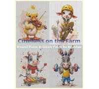 Cuteness On The Farm: Kawaii Farm Animals Color By Number: Color 40 adorable farm animals living human lives - a kawaii and heartwarming color by number for anyone who loves cute art!
