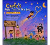 Cute's Field Trip To The Zoo: Cute's First Book