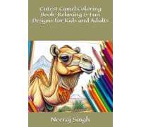Cutest Camel Coloring Book: Relaxing & Fun Designs for Kids and Adults