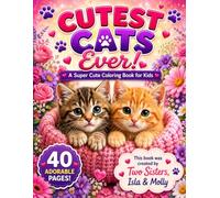 Cutest Cats Ever!: A Super Cute Coloring & Activity Book for Kids Ages 4-10