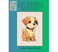 Cutest Happy Puppies: Coloring Book
