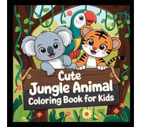 Cutest Jungle Animals: Pages for Coloring