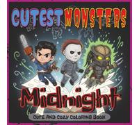 Cutest Monsters Coloring Book: Midnight: A Spooky-Fun Coloring Book Featuring Cute Chibi Monsters With A Solid Black Background, Horror Icons, and Cult Classics for Teens and Adults