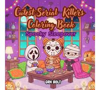 Cutest Serial killer Coloring Book Spooky Sleepover: Creepy-cute fun with nighttime mischief | Halloween Havoc
