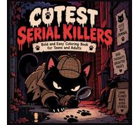 Cutest Serial Killers: A Bold and Easy Coloring Book of Adorable Animal Detectives for Teens and Adults