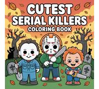 Cutest Serial Killers Coloring Book: 50 Kawaii Style Dark Crime Humor Scene for Adults, Teens with Relaxation and Stress |perfect Gift for Halloween