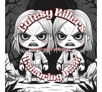 Cutesy Killers colouring book: Cute and creepy serial killers