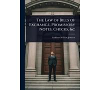 Cuthbert William The Law of Bills of Exchange, Promissory Notes, Ch (Tascabile)