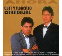 Cuti Y Roberto Carabajal - Ahora