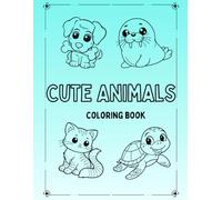 Cutie Animals Coloring Book for Kids: A Children's Coloring Book of Cute Animals