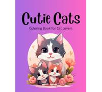 Cutie Cats: Coloring Book for Cat Lovers