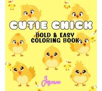 Cutie Chick Bold and Easy Mini Coloring Book for Travel (6" x 6"): Stress Relief for adults, teens and kids