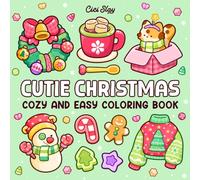 Cutie Christmas: Cozy and Easy Coloring Book for Adults and Teens Featuring Cute Holiday Items and Cozy Winter Stuff for Relaxation