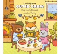 Cutie Crew: Coloring Book with Cute Animal Characters in Cozy Scenes: Easy Coloring for Relaxation