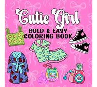 Cutie Girl Bold and Easy Mini Coloring Book for Travel (6" x 6"): Stress Relief for adults, teens and kids