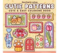 Cutie Patterns: Coloring Book for Adults and Teens, Bold and Easy Designs for Stress Relief and Relaxation Featuring Daily Cozy Pattern and Mandala