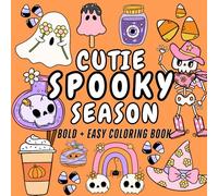 Cutie Spooky: Creepy Cozy Halloween Coloring Book for Adults and Teens - Bold & Easy, Relaxing Cute Coloring for Halloween Lovers: With Adorable ... Spells And Fall Coloring Pages for Adults