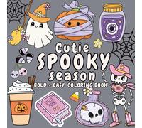 Cutie Spooky: Super Cute Coloring Book for Adults and Teens for Relaxation: Simple Halloween Bold and Easy Creepy Season Cozy Vibes Aesthetic | Fall ... autumn spaces | Perfect for Alcohol Markers