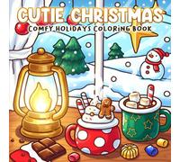 Cutie Xmas Coloring Book: Cozy & Easy Holiday Coloring Pages Featuring Cute Winter Items, Simple Festive Designs, Seasonal Stuff, and Creative Relaxation for Adults & Teens