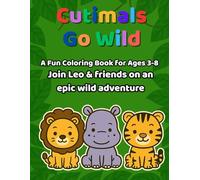 Cutimals Go Wild: A Fun Jungle Coloring Adventure for Kids Ages 3-8