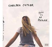 Cutler, Chelsea - How To Be Human
