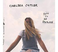 Cutler, Chelsea - How To Be Human