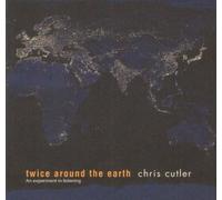 CUTLER, CHRIS - TWICE AROUND THE EARTH