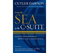 Cutler Dawson Taylor B. Kiland From the Sea to the C-Suite (Tascabile)