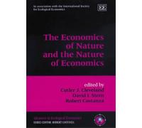 Cutler J. Cleve The Economics of Nature and the Nature of Eco (Copertina rigida)