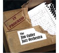 Cutler, Jim Jazz Orchestra - In Progress