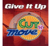 Cut'N'Move - Give It Up