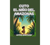 CUTO: EL NIÑO DEL AMAZONAS