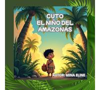 CUTO: EL NIÑO DEL AMAZONAS