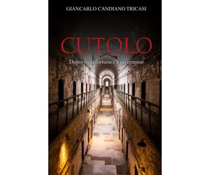 CUTOLO: dietro ogni fortuna c'é un crimine