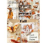 Cutout and Collage Fall Scrapbook Paper: Decorative Sheets Double Sided Craft Paper For Scrapbooking, Artist Trading Cards, Mixed Media, Junk Journals, Collage Art, Card Making, Origami and More