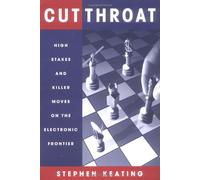 Cutthroat: High Stakes & Killer Moves on the Electronic Frontier